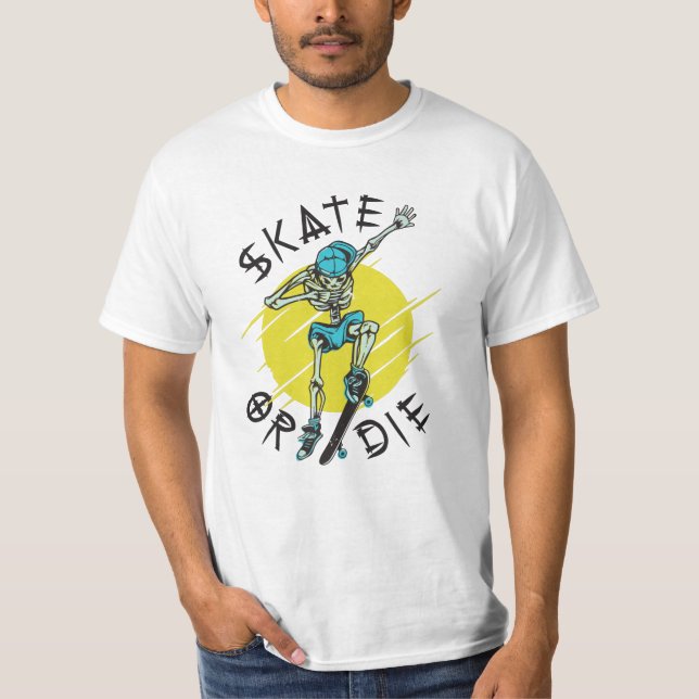 Skate or die Skeleton Skateboarder T-Shirt (Front)