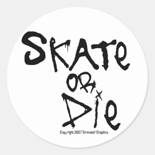 Skate or Die Stickers