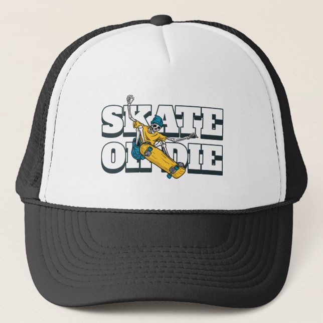 Skate Or Die  Trucker Hat (Front)