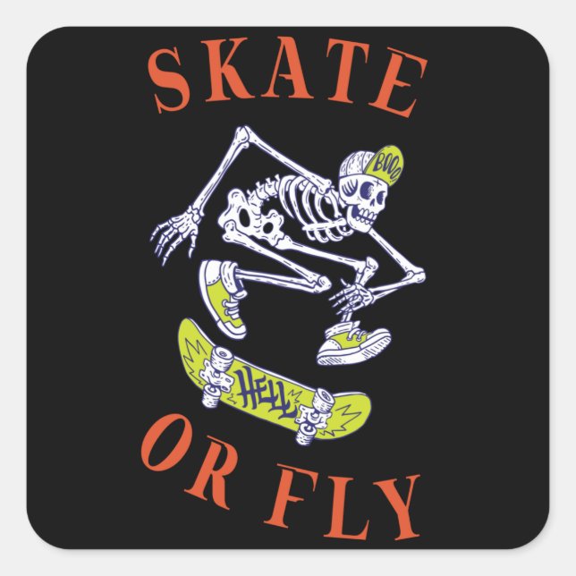 Skate or Fly Skeleton Skateboarder Square Sticker (Front)