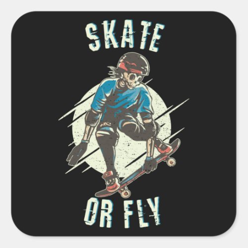 Skate or Fly Skeleton Skateboarder Square Sticker