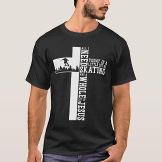 Skateboard Cross Faith A Whole Lot Of Jesus T-Shirt