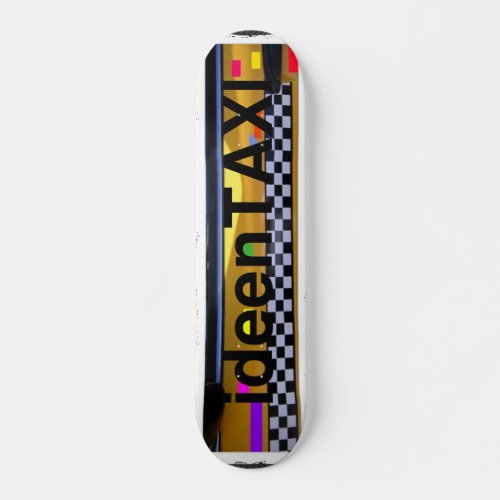 Skateboard ideenTaxi