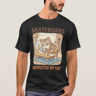 Skateboard Inspected by Cat Funny Feline QC Skater T-Shirt