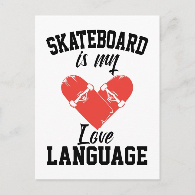 Skateboard is My Love Language -  Funny Skateboard Postcard (Front)