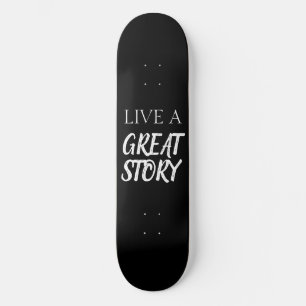 Skateboard POSTIVE WORDS GREAT LIFE
