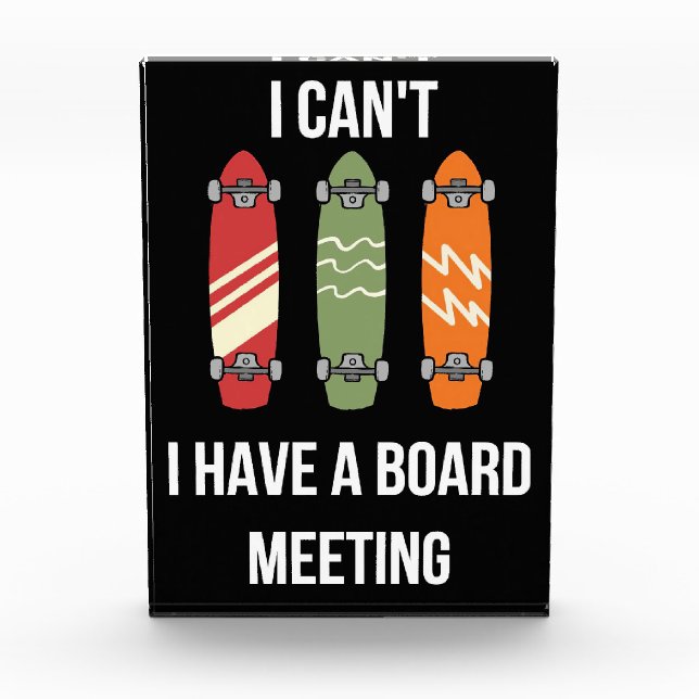Skateboarder I Have A Board Meeting Photo Block (Front)