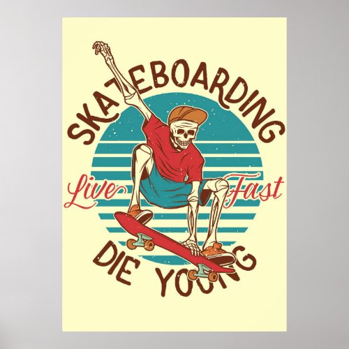 Skateboarder Skateboarding Live Fast Poster