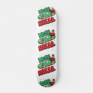 Skateboarding Christmas Skateboard Deck the Halls
