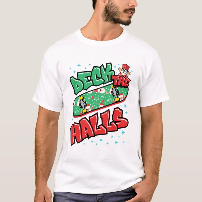 Skateboarding Christmas Skateboard Deck the Halls T-Shirt (Front)