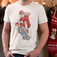 Skateboarding Cool Santa | Christmas T-shirt at Zazzle