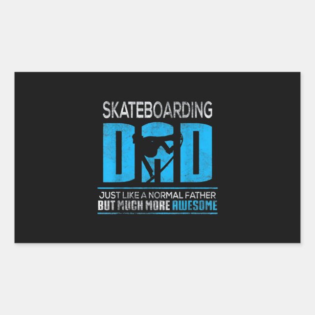 Skateboarding Dad Just Like Normal Much More Aweso Rectangular Sticker (Front)