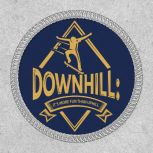 Skateboarding Downhill Is Better Sports Club Patch
