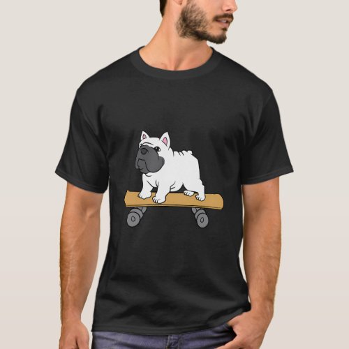 Skateboarding French Bulldog Skateboard French Bul T_Shirt