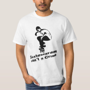 Skateboarding isn't a Crime T-Shirt
