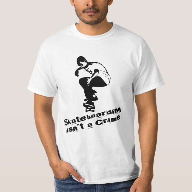 Skateboarding isn't a Crime T-Shirt (Front)