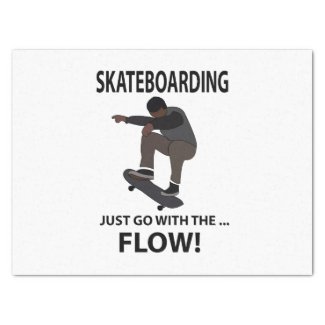 Skateboarding Just Go With The Flow Skateboard