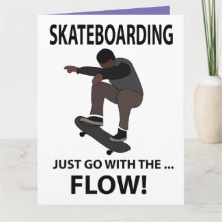 Skateboarding Just Go With The Flow Skateboarder