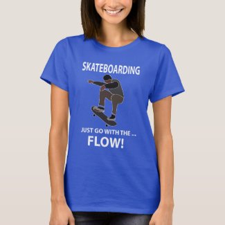 Skateboarding Just Go With The Flow Skateboarder