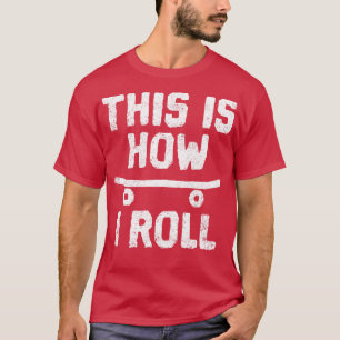 Skateboarding Skateboarder 2 T-Shirt
