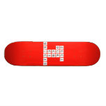 KEEP
 CALM
 AND
 DO
 AGSCIENCE  Skateboards