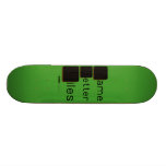 Game
 Letter
 Tiles  Skateboards