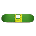 Love
 5D
 Friends  Skateboards