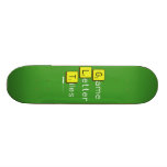 Game
 Letter
 Tiles  Skateboards