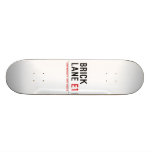 Brick lane  Skateboards