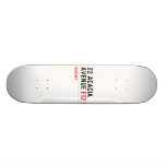 22 ACACIA AVENUE  Skateboards