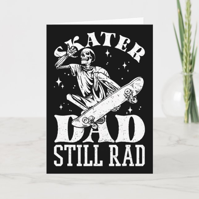 Skater Dad Still Rad Skeleton Skate Father’s Day 3 Card (Front)