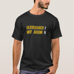 Skater Skateboard For Broken Arm Consolation Goo T-Shirt