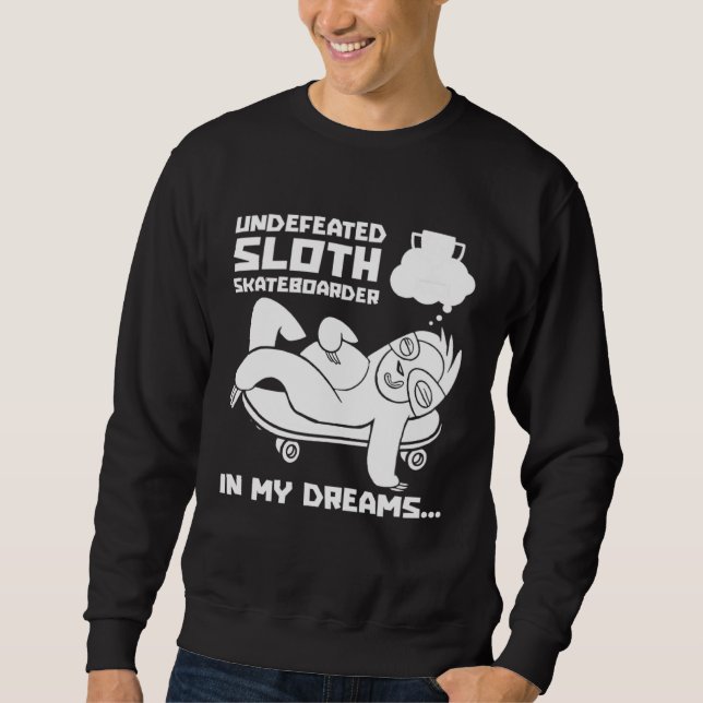 Skater Skateboarding Skateboarder Skateboard Sloth Sweatshirt (Front)