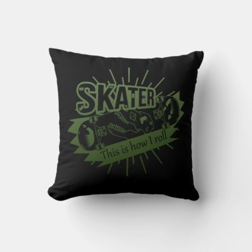 Skater _ This is how I roll Throw Pillow