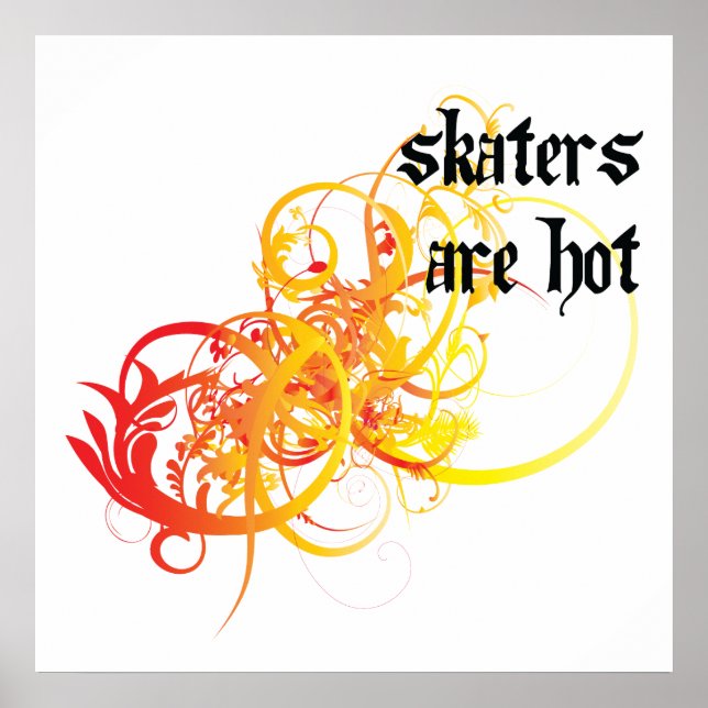 Skaters Are Hot Poster (Front)