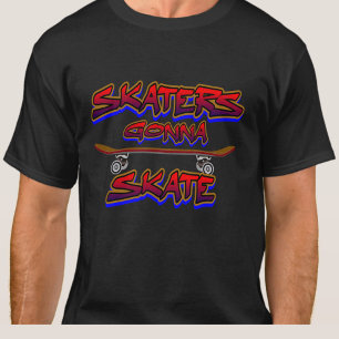 Skaters Gonna Skate Skateboard Red Blue Graffiti   T-Shirt