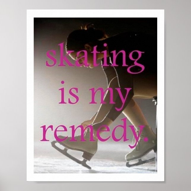 Skating is my Remedy Poster (Front)