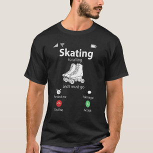 Skating Quotes Rollers T-Shirt