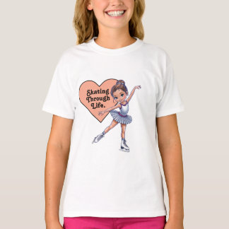 "Skating Through Life" Ice Skater T-Shirt