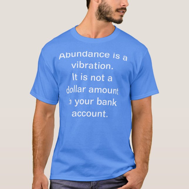 Skeezer Abundance Vibration Bank Account T-Shirt (Front)