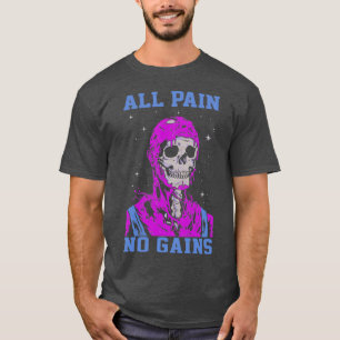 Skeleton All Pain No Gains T-Shirt