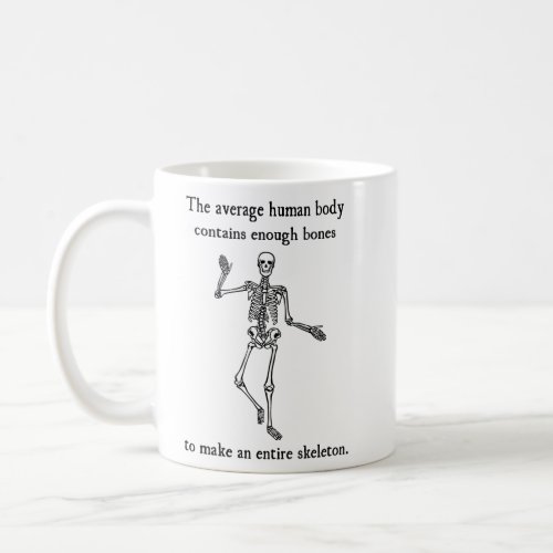 Skeleton Bones in the Average Human Body  Coffee Mug
