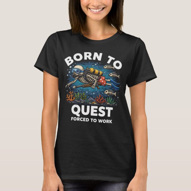 Skeleton Born To Quest Skuba T-Shirt (Front)