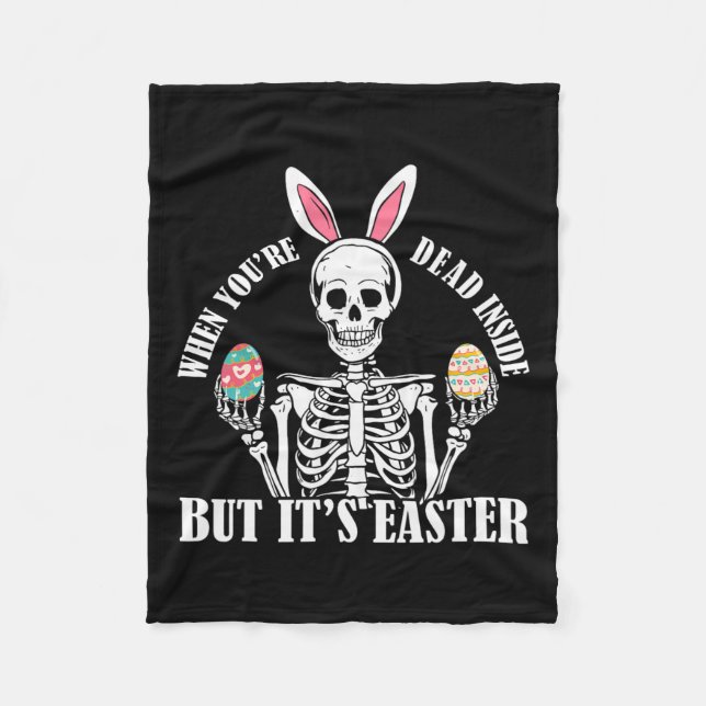 Skeleton Bunny Dead Inside But Easter Funny Women  Fleece Blanket (Front)