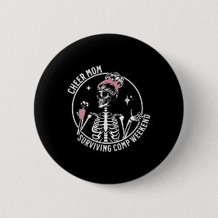 Skeleton Coffee Cheer Mom Surviving Comp Weekend M Button