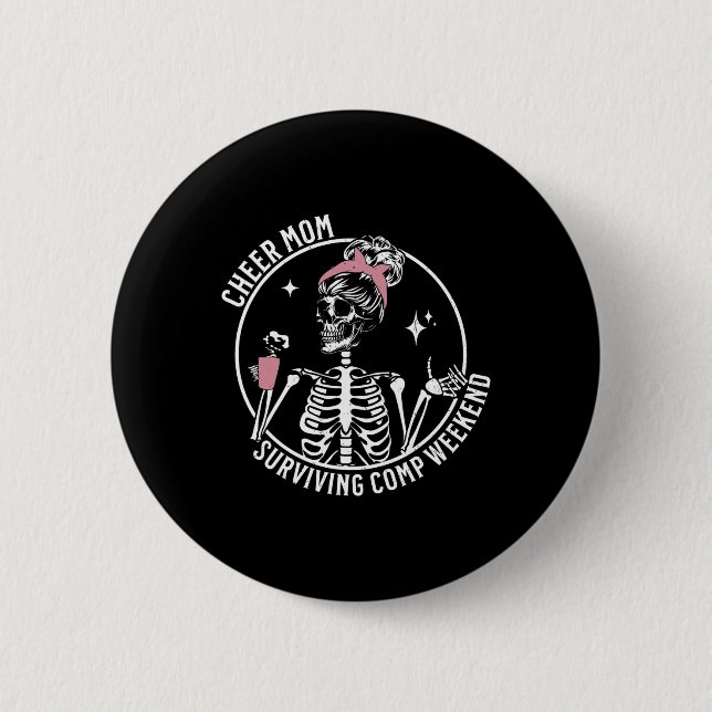 Skeleton Coffee Cheer Mom Surviving Comp Weekend M Button (Front)