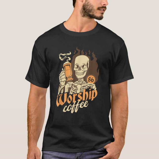 Skeleton Coffee Worship Gothic Dark Humor Goth Com T-Shirt (Front)