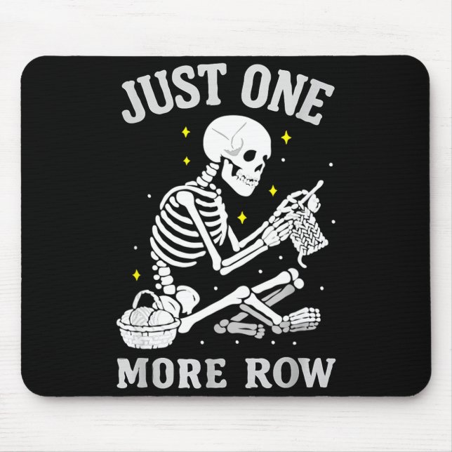 Skeleton Crochet Crafter Tee Just One More Row  Mouse Pad (Front)
