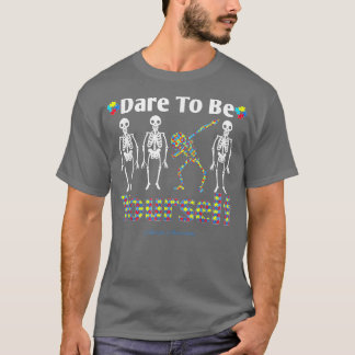 Skeleton Dabbing Dare To Be Yourself Funny Autism T-Shirt