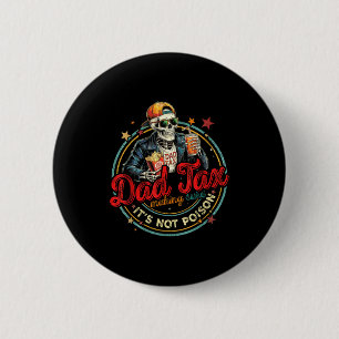 Skeleton dad tax making sure not poison boy girl button